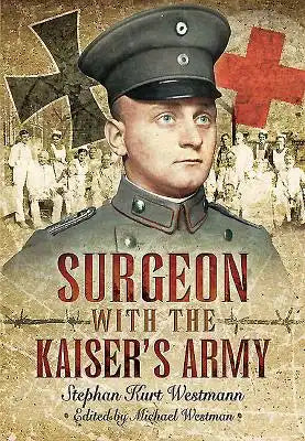 Surgeon with the Kaiser's Army
