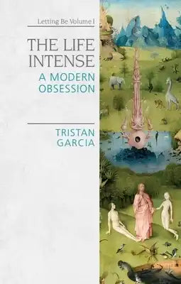 The Life Intense: A Modern Obsession