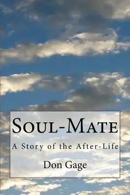 Soul-Mate: A Story of the After-Life
