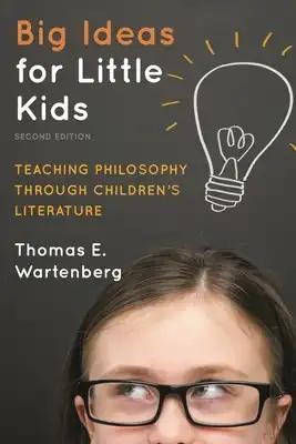 Big Ideas for Little Kids: Teaching Philosophy through Children's Literature