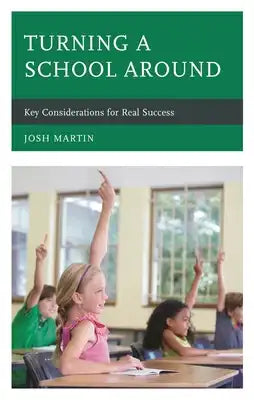 Turning a School Around: Key Considerations for Real Success