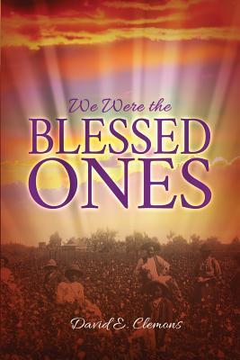 We Were the Blessed Ones