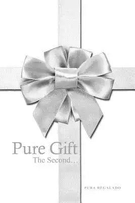 Pure Gift: The Second...