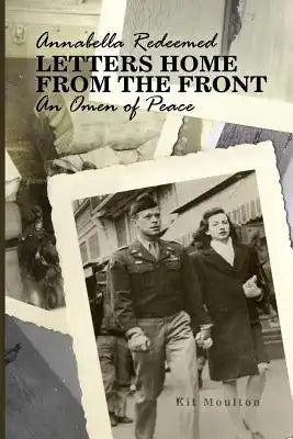 Annabella Redeemed: Letters Home from the Front: An Omen of Peace