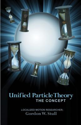 Unified Particle Theory: The Concept