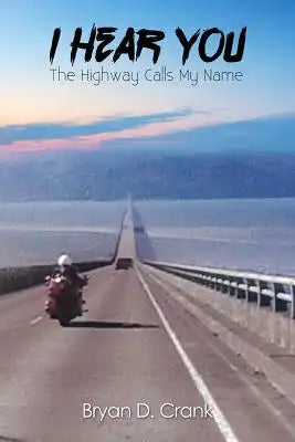 I Hear You: The Highway Calls My Name
