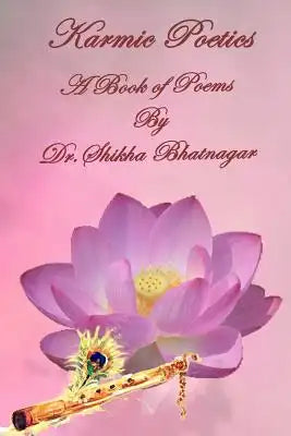 Karmic Poetics: A Book of Poems