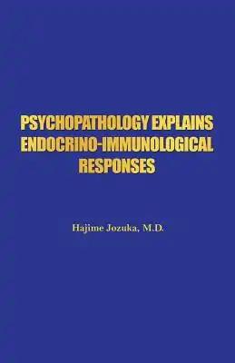 Psychopathology Explains Endocrino-Immunological Responses