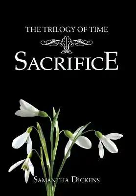 The Trilogy of Time: Sacrifice