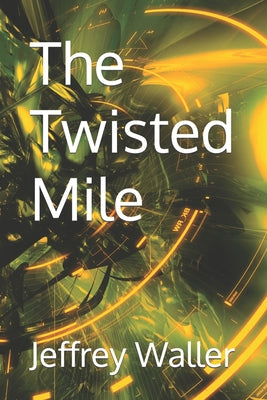 The Twisted Mile