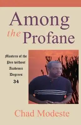 Among the Profane: Masters of the Pen without Academic Degrees 34