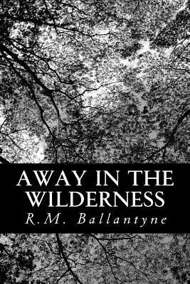 Away in the Wilderness
