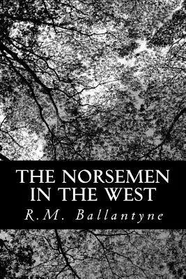 The Norsemen in the West