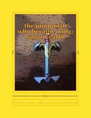 The jump man who became king: king of earth