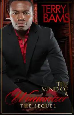 The Mind Of A Womanizer - The Sequel: Part 2