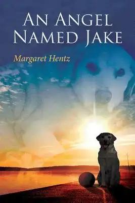 An Angel Named Jake