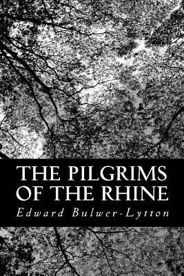 The Pilgrims Of The Rhine