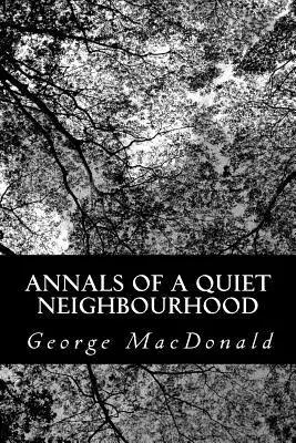 Annals of a Quiet Neighbourhood