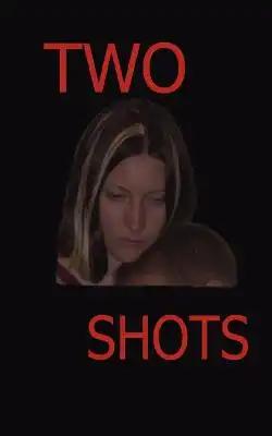 Two Shots