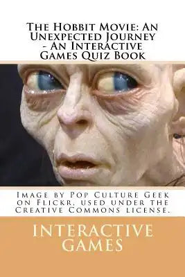The Hobbit Movie: An Unexpected Journey - An Interactive Games Quiz Book