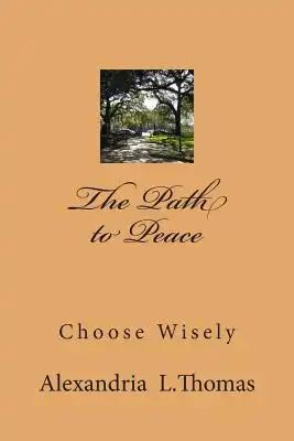 The Path to Peace: Choose Wisely