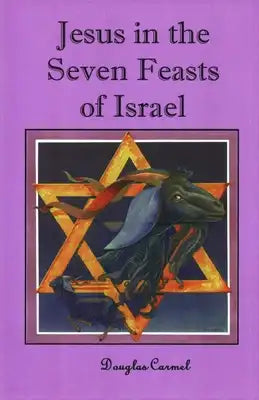 Jesus in the Seven Feasts of Israel