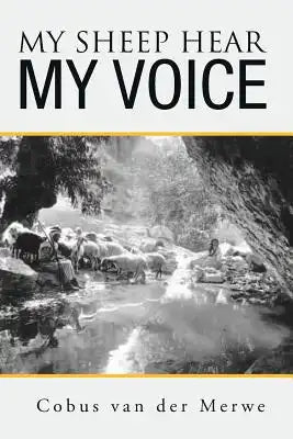 My Sheep Hear My Voice: The Elect
