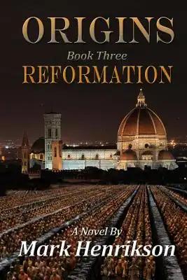 Origins: Reformation