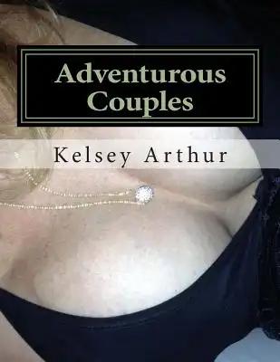 Adventurous Couples: Gangbangs Anytime