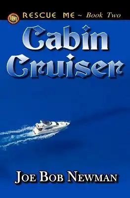 Cabin Cruiser: Trilogy 2 of 3