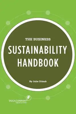 The Business Sustainability Handbook: Growth Strategies for a Dying Planet