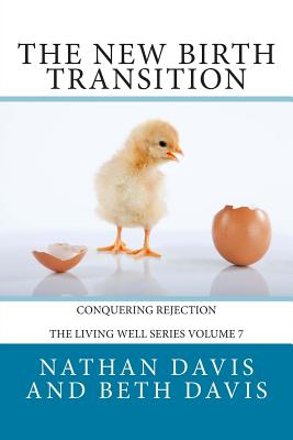 The New Birth Transition: Conquering Rejection