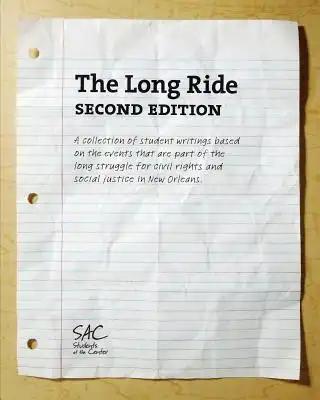 The Long Ride, Second Edition: A collection of student writings based on the events that are part of the long struggle for civil rights and social ju