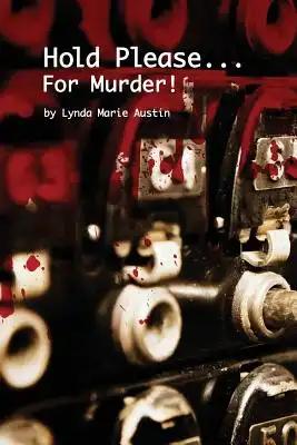 Hold Please... For Murder!