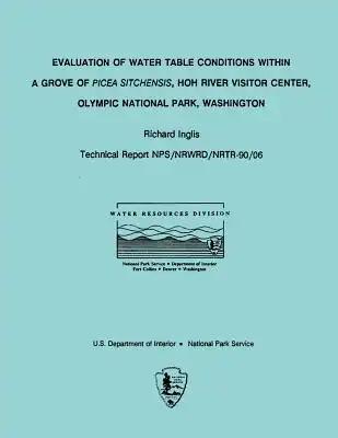 Evaluation of Water Table Conditions Within A Grove of Picea Sitchensis, HOH River Visitor Center, Olympic National Park, Washington