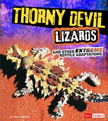 Thorny Devil Lizards and Other Extreme Reptile Adaptations