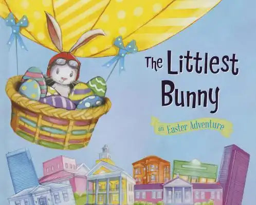 The Littlest Bunny: An Easter Adventure