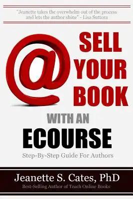 Sell Your Book With An Ecourse: Step-By-Step Guide For Authors