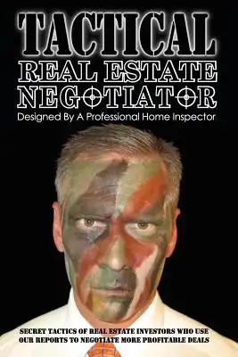 Tactical Real Estate Negotiator: Secret tactics of real estate investors who use our reports to negotiate more profitable deals.