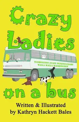 Crazy Ladies on a Bus