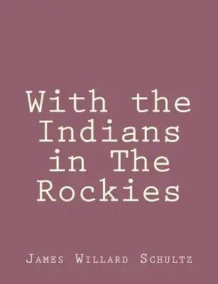 With the Indians in The Rockies