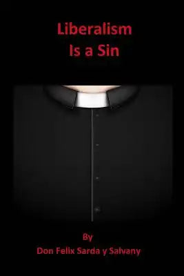 Liberalism Is a Sin