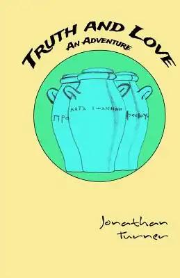 Truth and Love: An Adventure