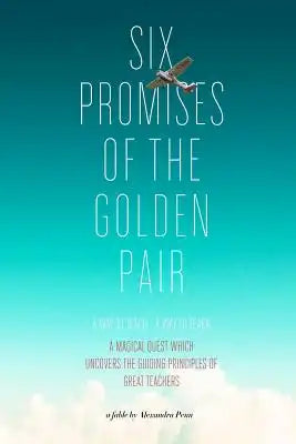Six Promises of the Golden Pair: A Way to Teach - A Way to Learn
