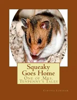 Squeaky Goes Home: One of Mrs. Tenpenny's Tales