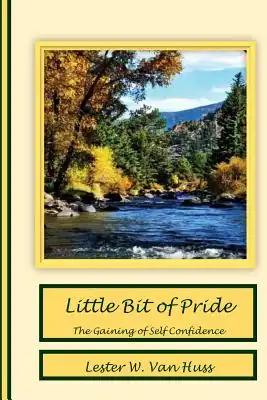 Little Bit of Pride: The Gaining of Self Confidence