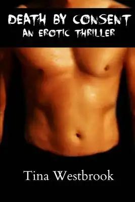 Death by Consent: An Erotic Thriller