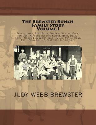 The Brewster Bunch Family Story: Volume I