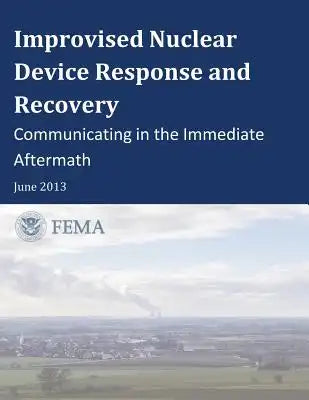 Improvised Nuclear Device Response and Recovery: Communicating in the Immediate Aftermath