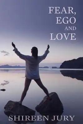 Fear, Ego and Love: our psyche plays a major role in our interactions with others and how we can use our positive energy and the power of